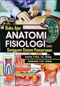 Buku ajar anatomi fisiologi dan gangguan sistem pencernaan