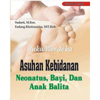 Asuhan kebidanan neonatus, bayi, dan anak balita