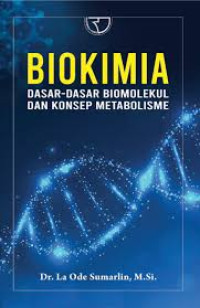 Biokimia dasar-dasar biomolekul dan konsep metabolisme