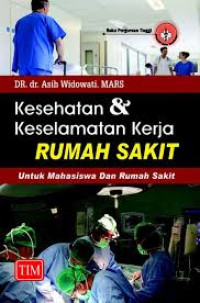 Kesehatan dan keselamatan kerja rumah sakit untuk mahasiswa dan rumah sakit