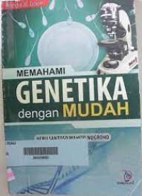 Memahami genetika dengan mudah