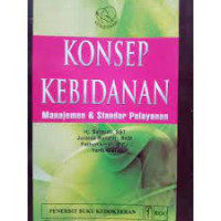 Konsep kebidanan: manajemen dan standar pelayanan