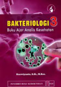 Bakteriologi 3 buku ajar analis kesehatan