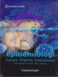 Epidemologi dalam praktik kebidanan: dilengkapi contoh dan latihan