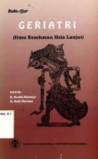 Geriatri: ilmu kesehatan usia lanjut