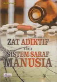 Zat adiktif dan sistem saraf manusia