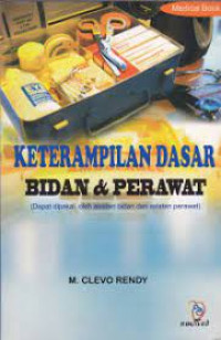 Keterampilan dasar bidan & perawat