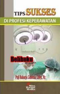 Tips sukses di profesi keperawatan