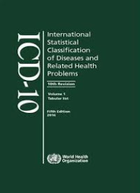 Internasional statistical classification of diseases and related health problems 2016 edition ICD-10 VOL. 1, 2, 3