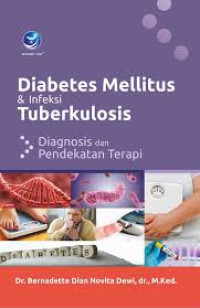 Diabetes mellitus & infeksi tuberkulosis: diagnosos dan pendekatan terapi