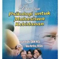 Buku ajar psikologi untuk mahasiswa kebidanan