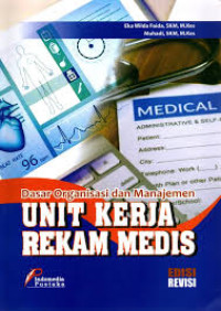 Dasar organisasi dan manajemen unit kerja rekam medis