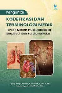 Pengantar Kodefikasi dan terminologi medis: terkait sistem muskuloskeletal, respirasi, dan kardiovaskuler