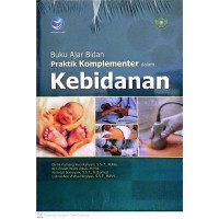 Buku ajar bidan praktik komplementasi dalam kebidanan