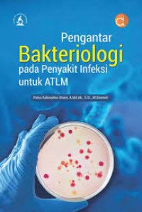 Pengantar bakteriologi pada penyakit infeksi untuk ATLM